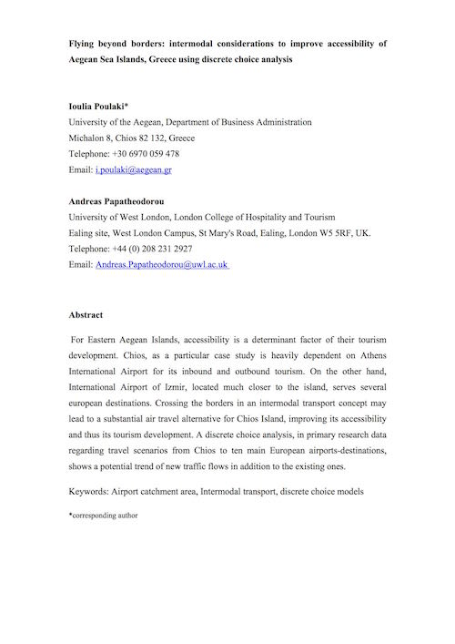 Poulaki, I. and Papatheodorou, A. (2016) Flying beyond borders: Intermodal Considerations to improve Accessibility of Aegean Sea Islands, Greece using Discrete Choice Analysis, 20th Annual World Conference of the Air Transport Research Society, hosted by Air Transport News, Rhodes, Greece.